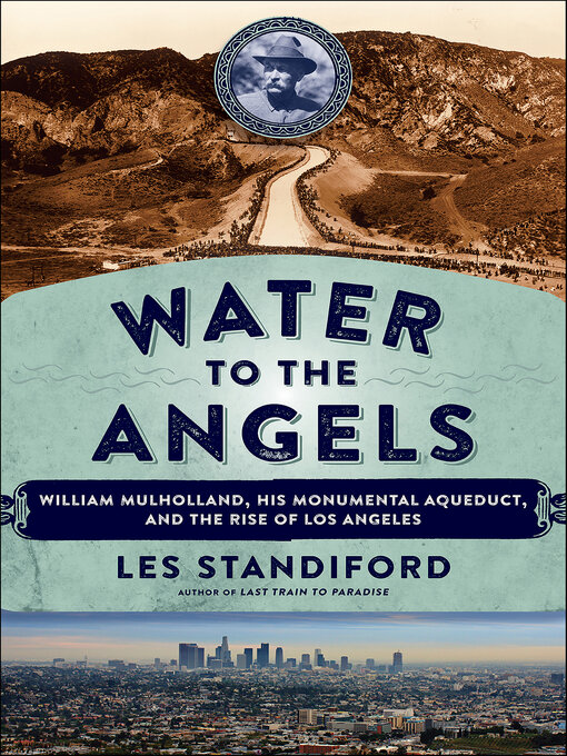 Title details for Water to the Angels by Les Standiford - Wait list